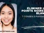 Éliminer les points noirs et blancs : 7 conseils puissants